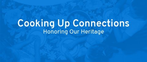 Texto que dice "Cooking Up Connections. Honrar nuestra herencia"